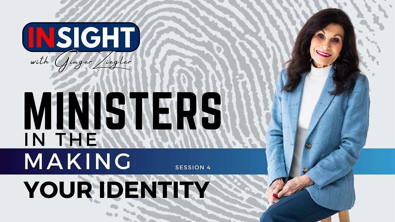 Ministers in the Making with GINGER ZIEGLER | Your Identity