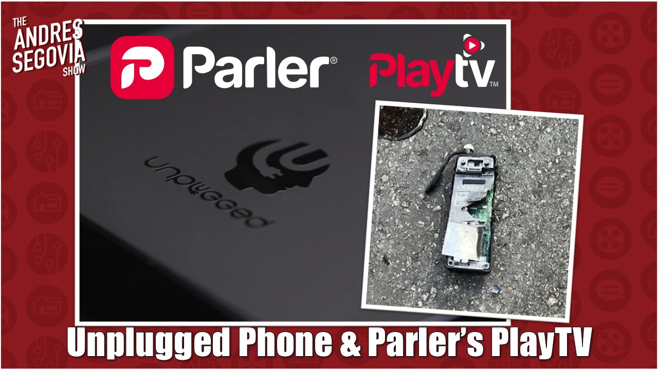 TECH TALK: Exploding Tech, Unplugged Phone BIG Update, Parler Launches PlayTV!