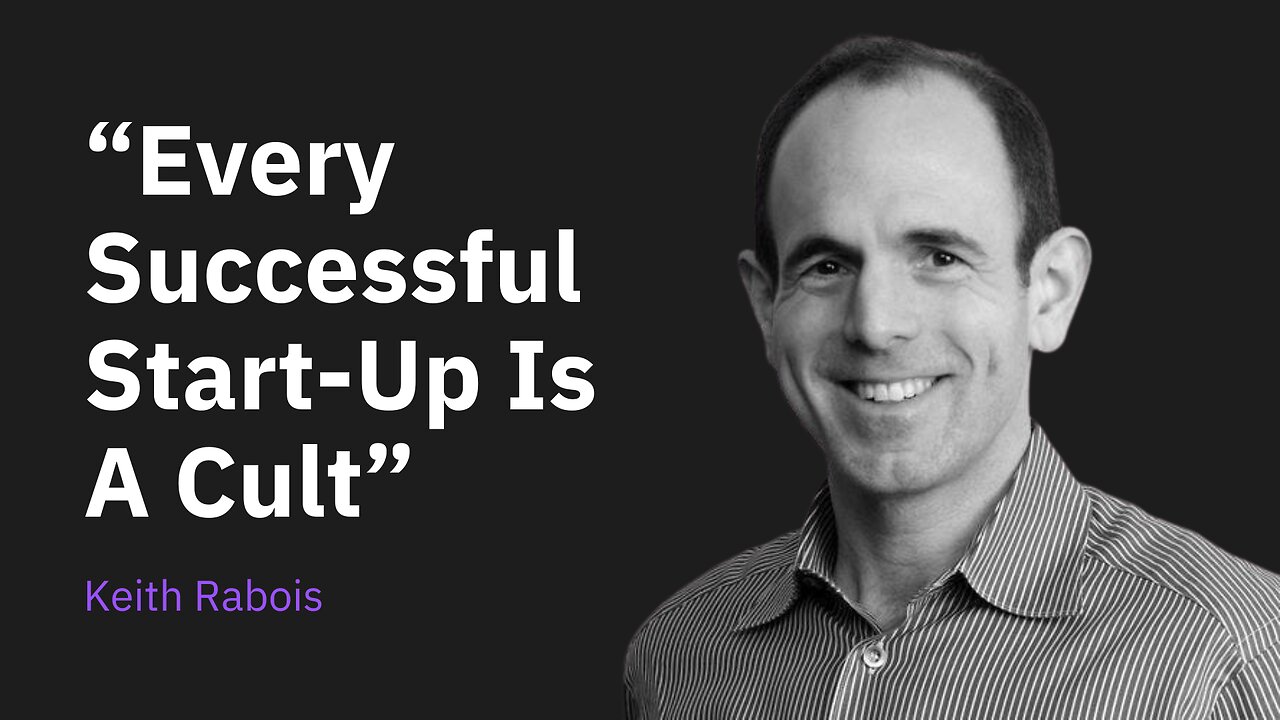 "Every Successful Start Up Is A Cult" - Keith Rabois