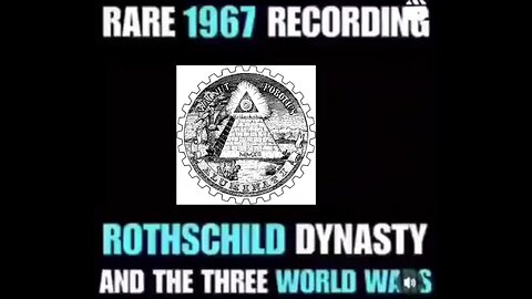 Rothschild Dynasty and the Blueprint for Three World Wars