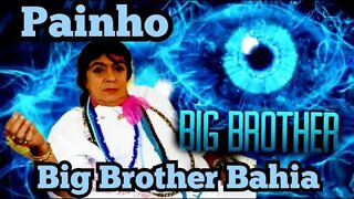 Chico Anysio Show; Painho, Big Brother Bahia