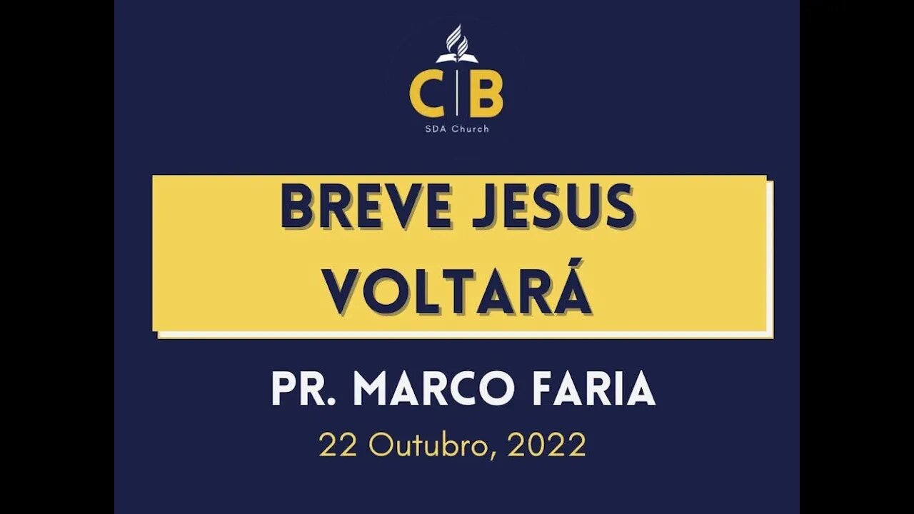 Breve Jesus Voltará - Pr. Marco Faria