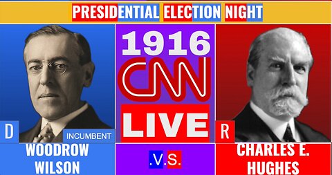 Custom CNN Presidential Election | 1916 Woodrow Wilson vs Charles Hughes