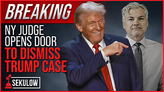 BREAKING: NY Judge Opens Door to Dismiss Trump Case