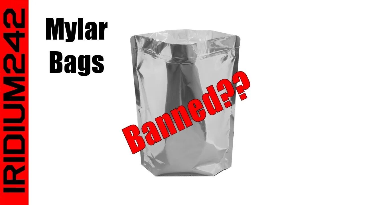 Mylar Bags To Be Banned?