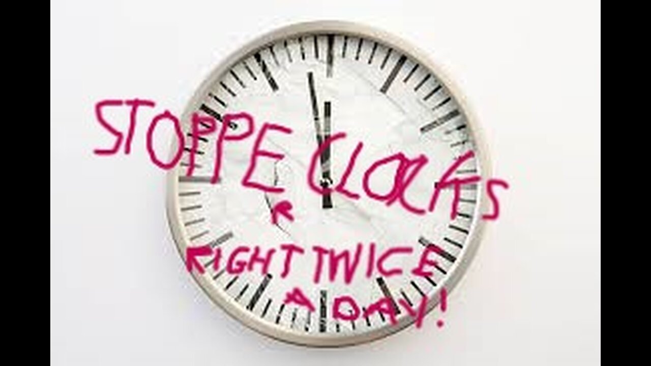 Stopped Clocks R Right Twice a Day!