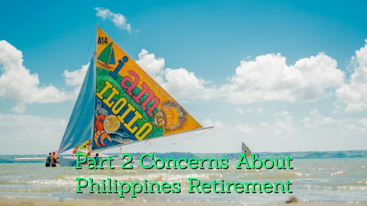 12 Adjustments I'd Need to Make if Living in the Philippines Part 2