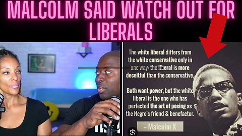 MALCOLM X Said Liberals Are The Most DECEITFUL...
