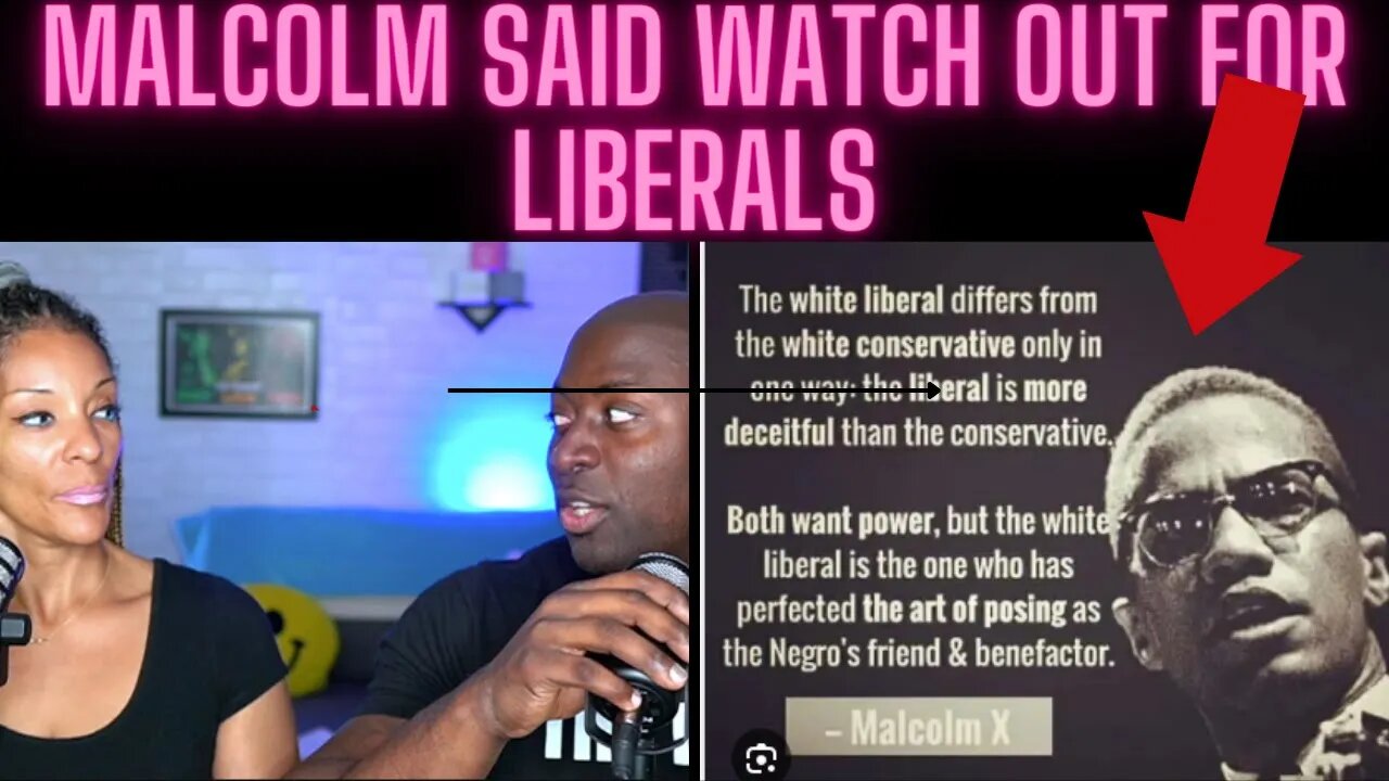 MALCOLM X Said Liberals Are The Most DECEITFUL...