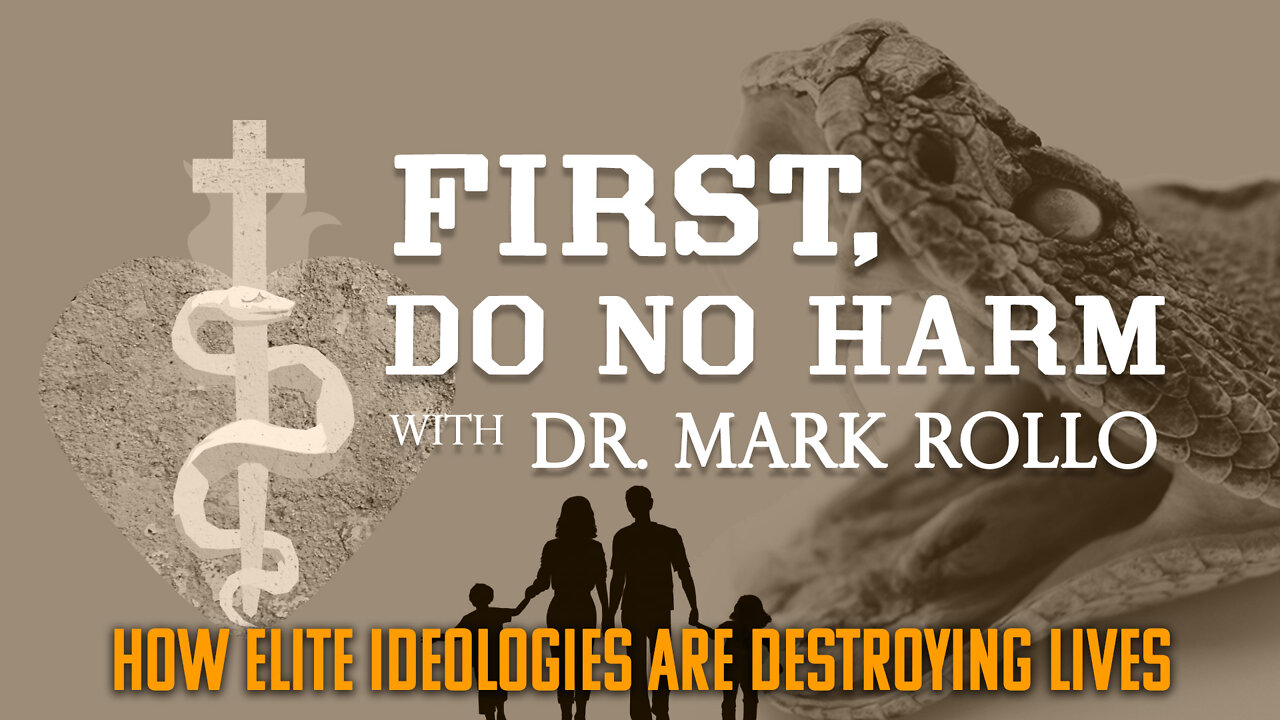 How Elite Ideologies are Destroying Lives -- First, Do No Harm