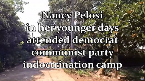 Nancy Pelosi in her younger days attended democrat communist party indoctrination camp