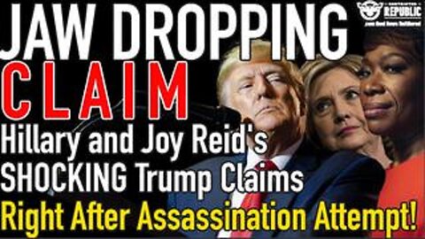 Hillary and Joy Reid Make JAW DROPPING Trump Claims Immediately After 2nd Assassination Attempt!