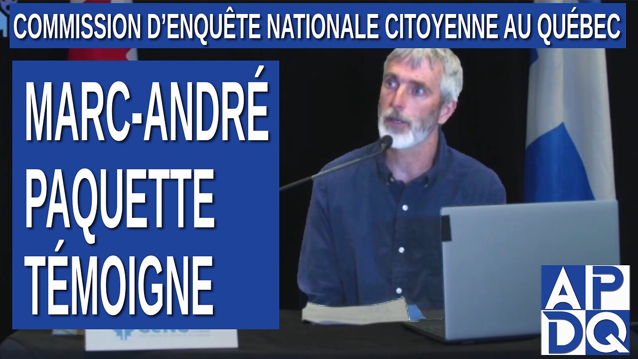 CeNC - Commission d’enquête nationale citoyenne - enseignant Marc-André Paquette témoigne