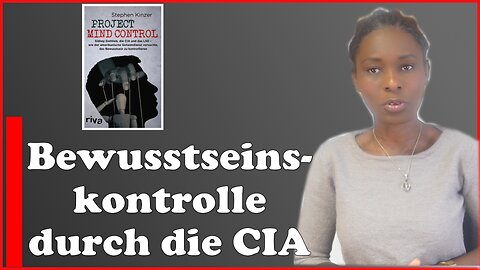 Die Bewusstsein Kontrolle der CIA oder Mind controll durch die CIA