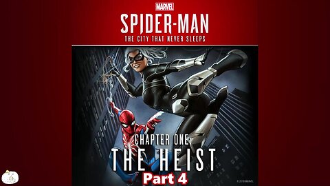 The Heist Part 4 - [Marvel] Spider-Man [The City That Never Sleeps]