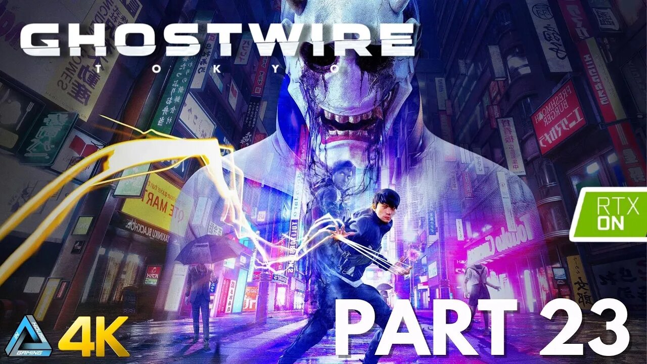 Let's Play! Ghostwire: Tokyo with RTX in 4K Part 23 (PS5)