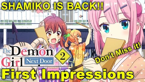 The Demon Girl Next Door 2nd Season - First Impressions! Shamiko is back!!