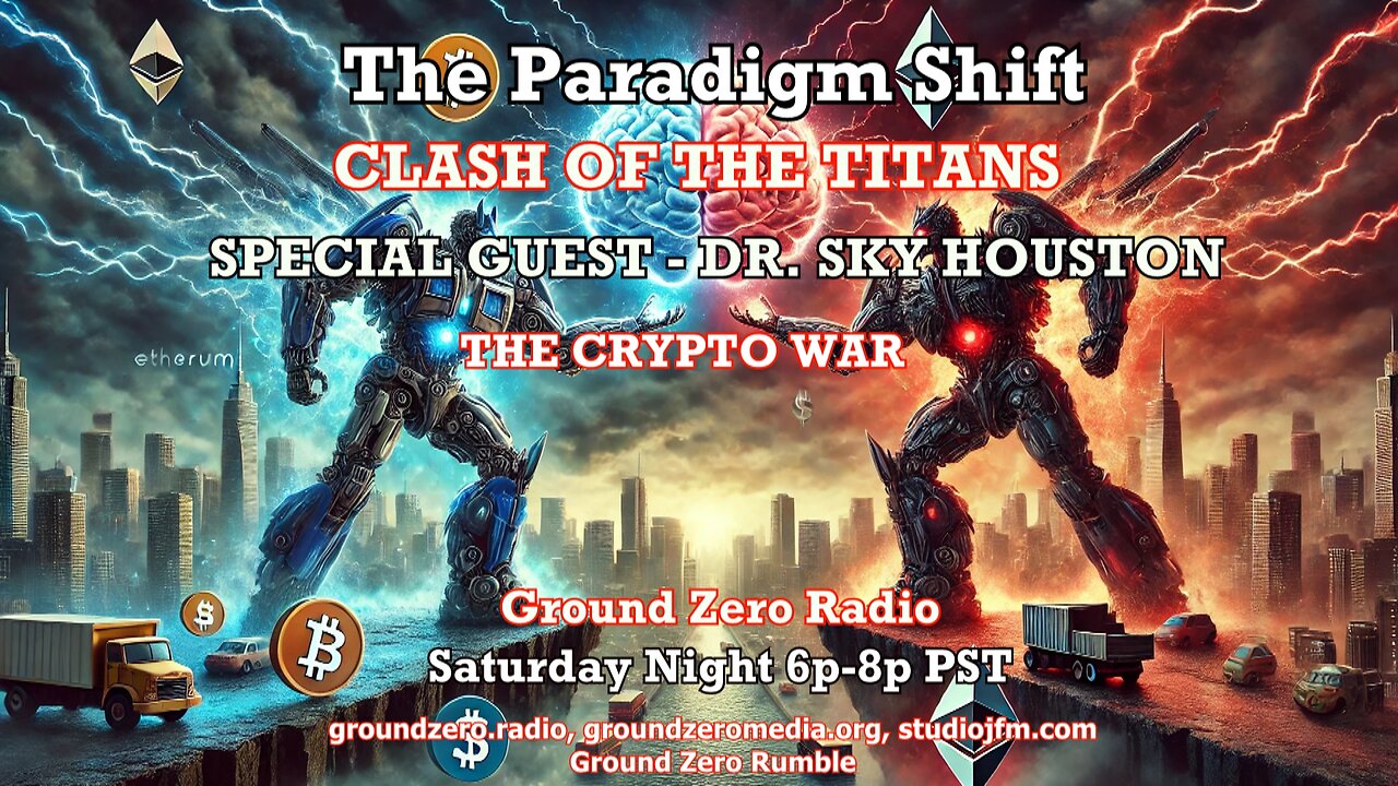 THE PARADIGM SHIFT 9-21-2024 CLASH OF THE TITANS CRYPTO WARS