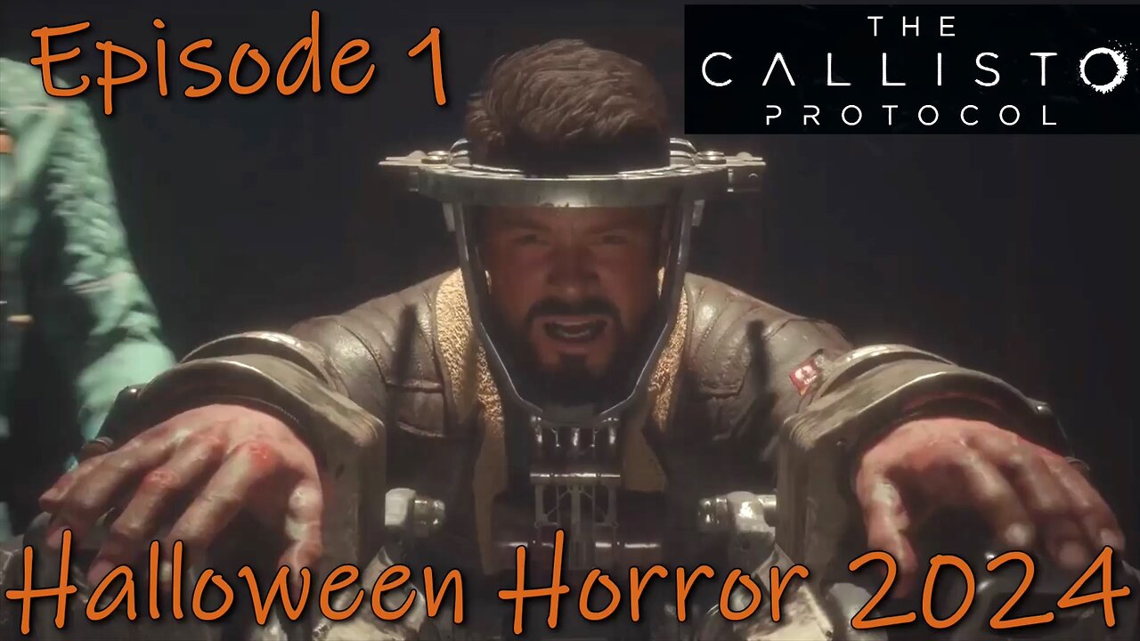 The Callisto Protocol- PS5- Halloween Horror 2024- Episode 1- Welcome to Callisto