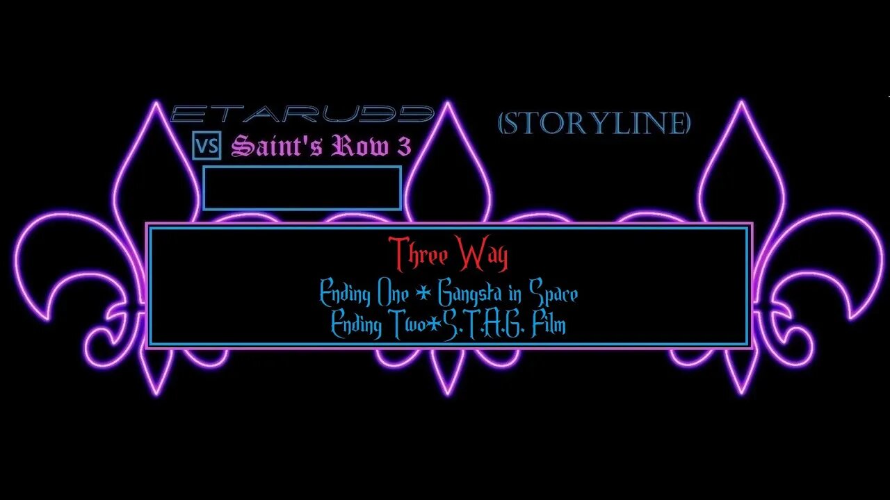 Saint's Row3 [E31] Three Way (Both Endings)