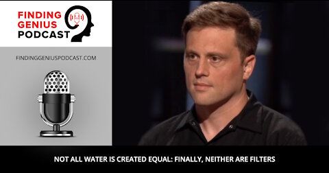 Not All Water is Created Equal: Finally, Neither Are Filters