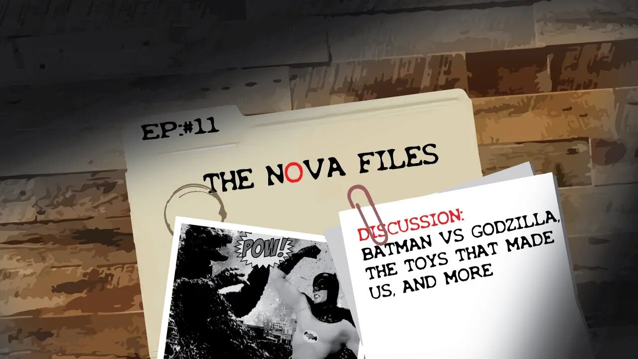 The Toys That Made Us: The Nova Files EP 11