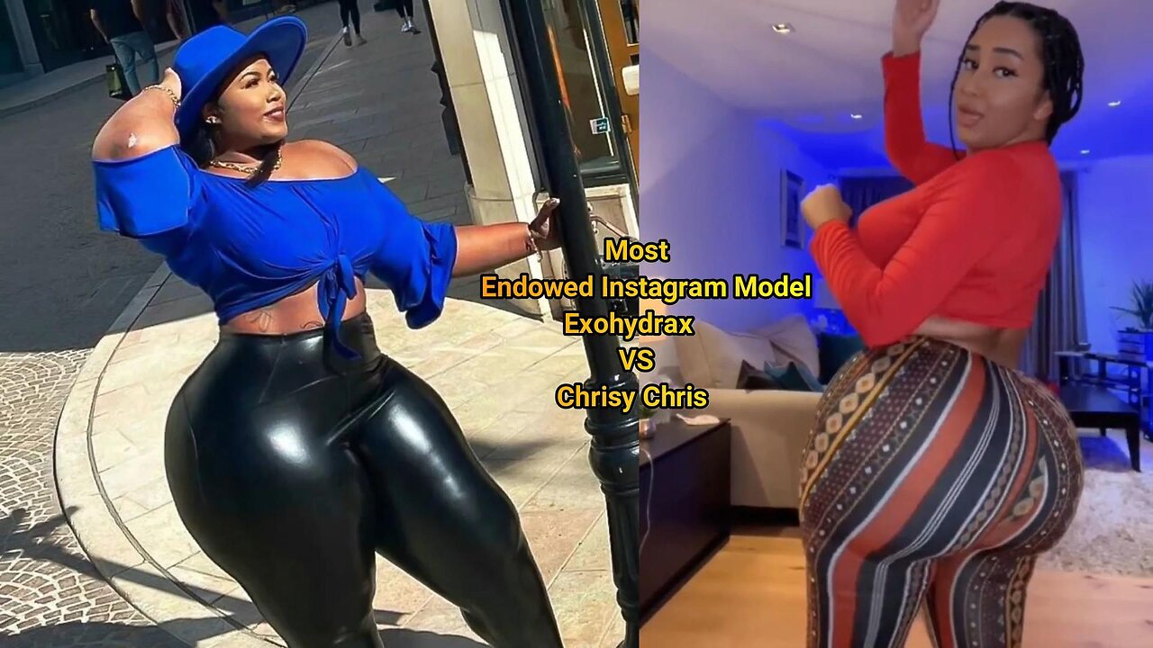 Most Endowed Instagram Model Exohydrax VS Chrisy Chris