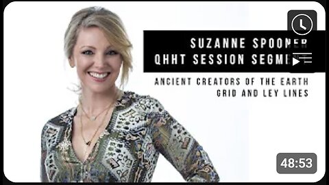 New Earth Knowledge ~ Suzanne Spooner QHHT Session Segment