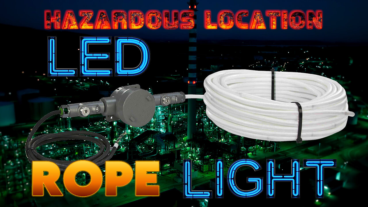 Hazardous location LED Rope Light - C1D2 - 120V AC - 200' Length - IP66/Weatherproof