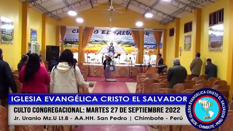 CULTO CONGREGACIONAL: MARTES 27 DE SEPTIEMBRE 2022