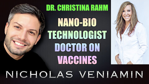 Nano Bio Technologist Dr Christina Rahm Discusses Vaccines with Nicholas Veniamin