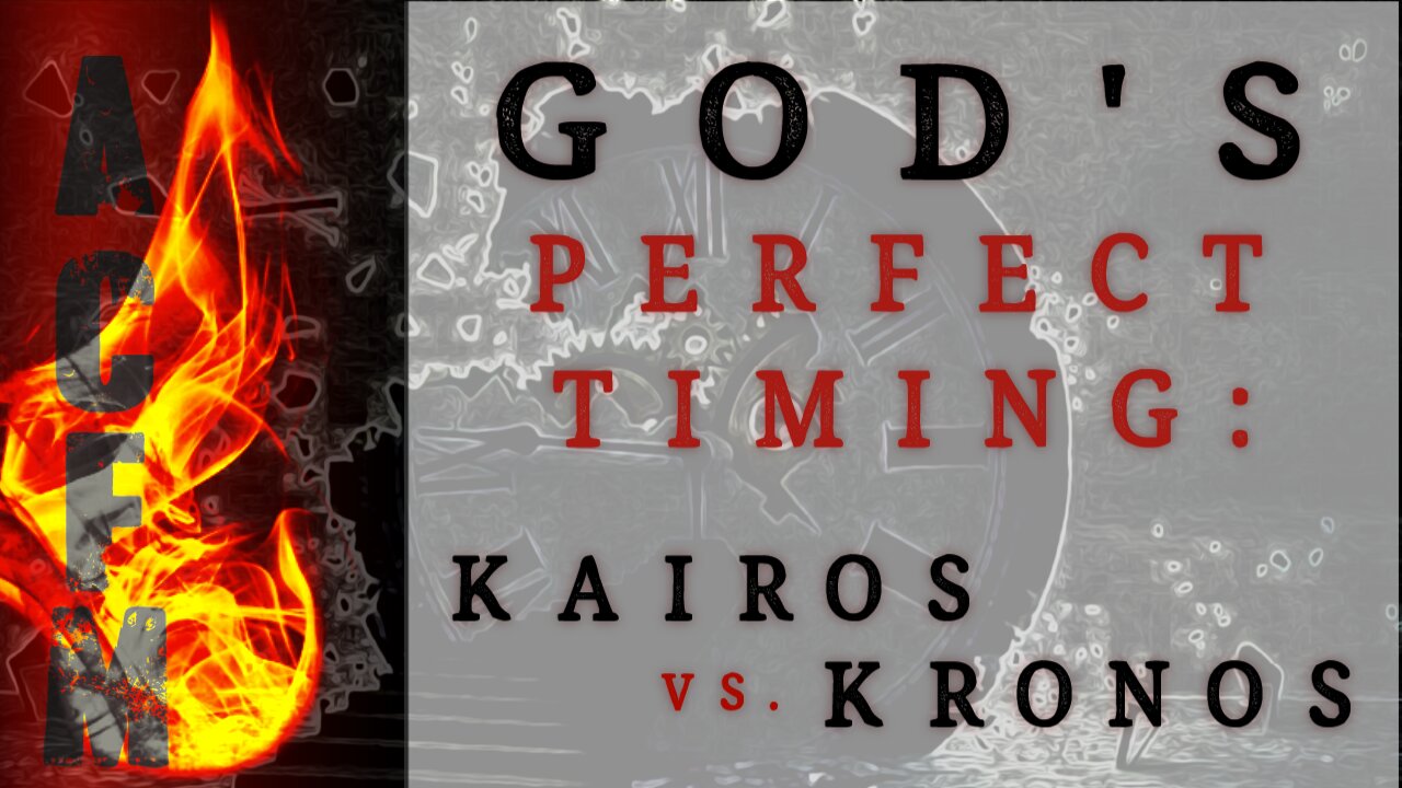 God's Perfect Timing, Kairos Vs. Kronos