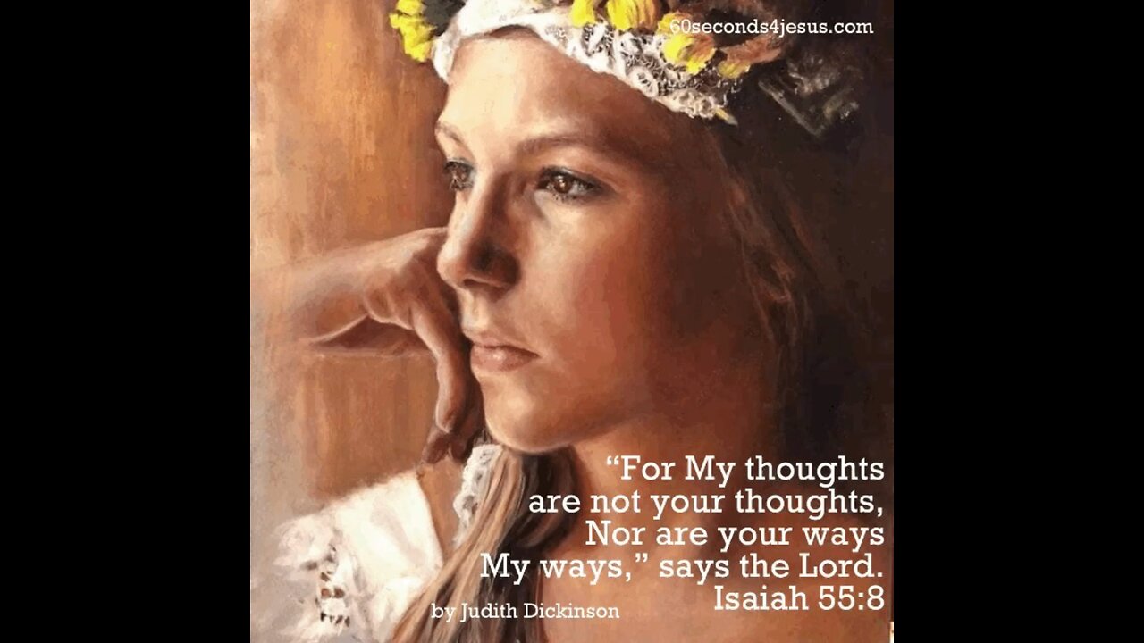 “For My thoughts are not your thoughts, Nor are your ways My ways,” says the Lord