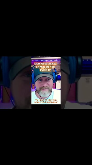 More Good Advice on 'Who Do You Listen To'