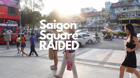 Saigon Square RAIDED, Almost all the SHOPS Shut Down!