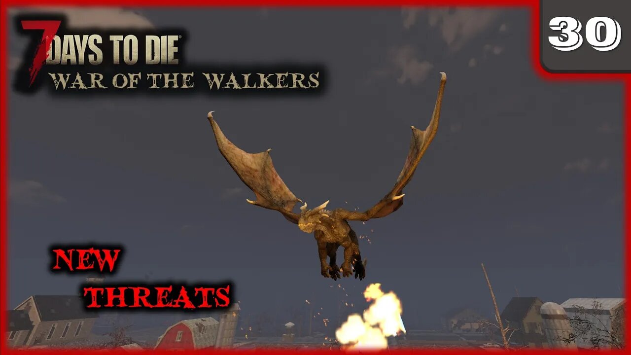 New Threats - 7 Days to Die Gameplay | War Of The Walkers | Ep 30