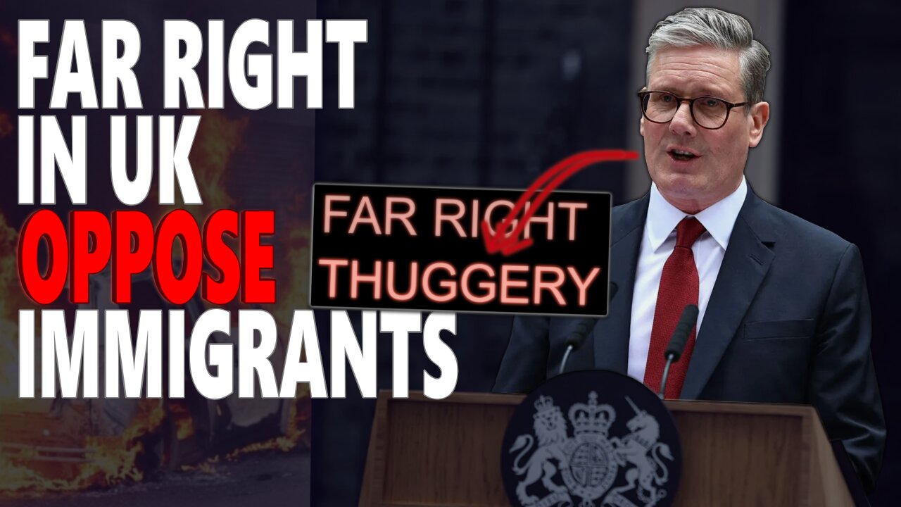 Far Right in the UK are OPPOSED to Immigrants NOT Assimilating!