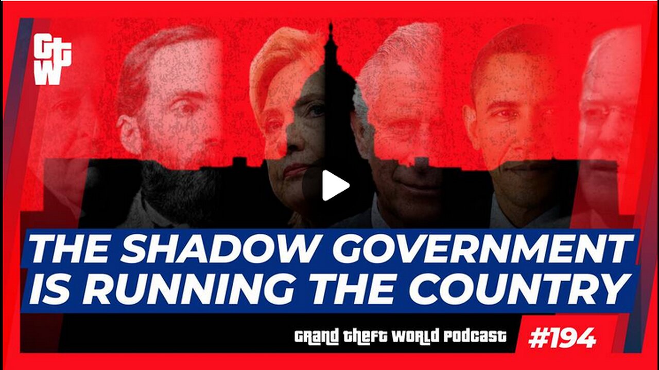 The Shadow Government Is Running The Country