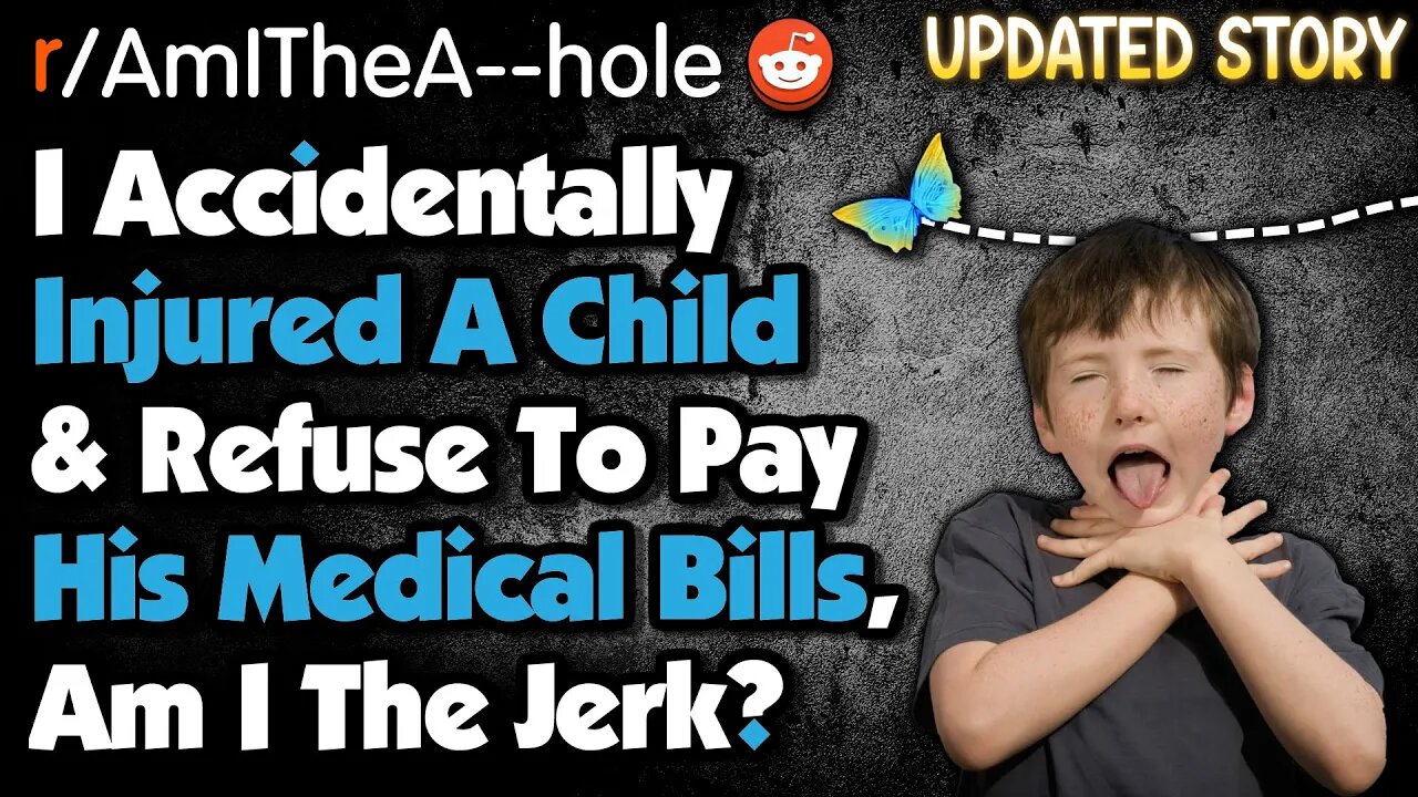 AITA For Accidentally Injuring A 5 Year Old & Not Paying The Medical Bill? | r/AITA Reddit Stories