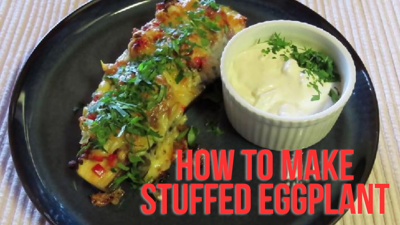 HOW TO MAKE STUFFED EGGPLANT