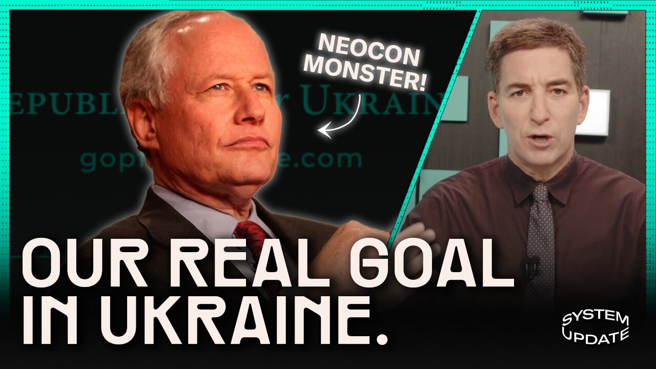 OOPS! Bill Kristol's Propaganda Exposes Real Goal in Ukraine | SYTEM UPDATE