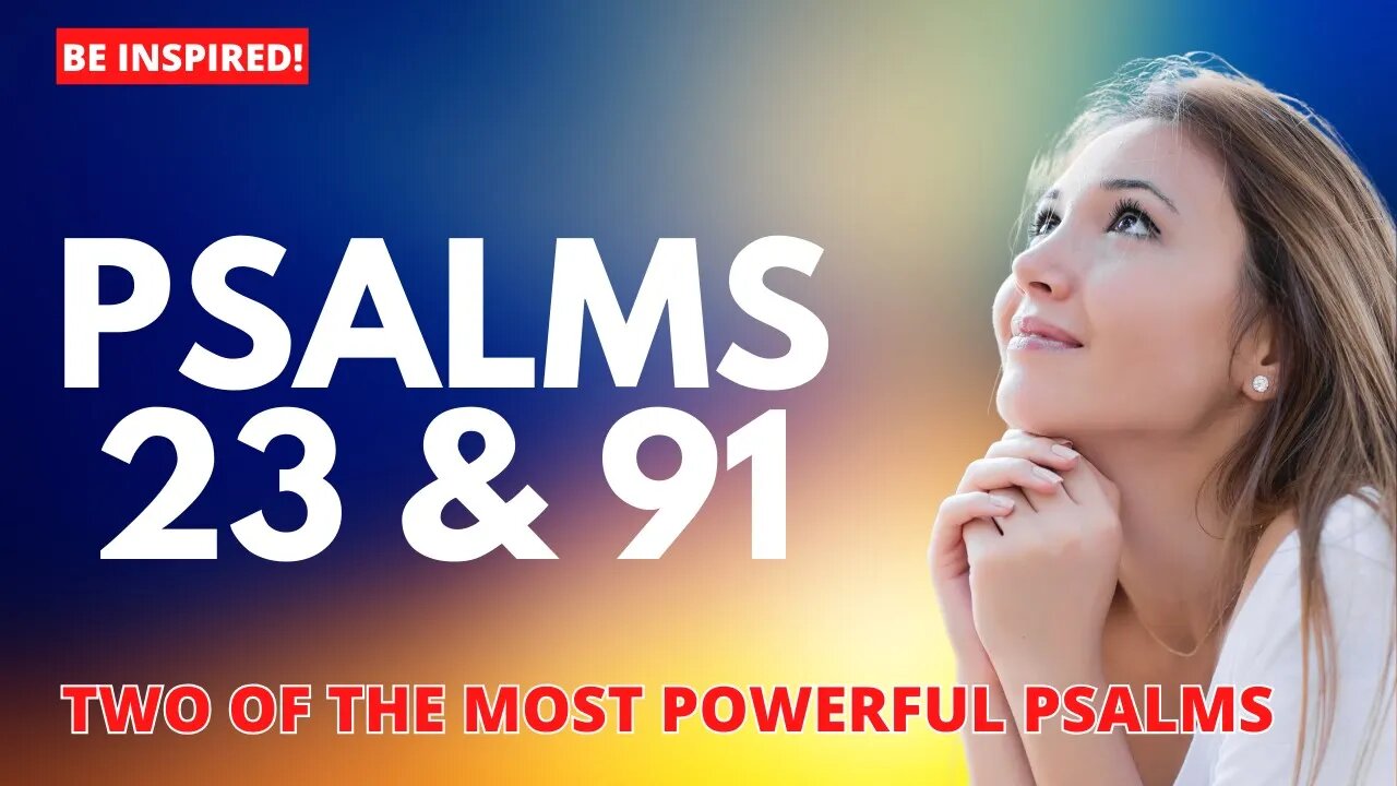 PSALMS 23 & 91 | Most Powerful Psalm | Strongest