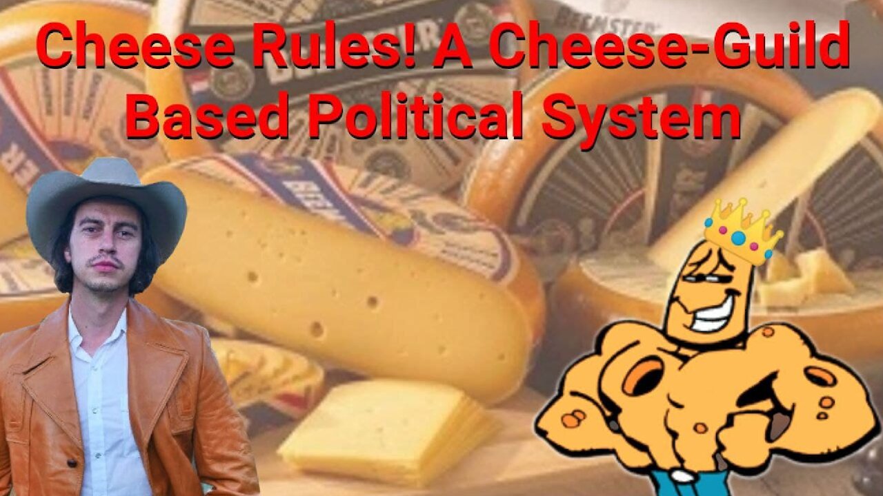 Steve Franssen || Cheese Rules! A Cheese-Guild Based Political System