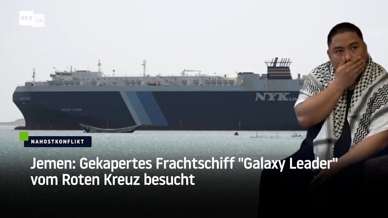 Jemen: Gekapertes Frachtschiff "Galaxy Leader" vom Roten Kreuz besucht