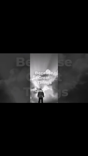 Because Great Things......All Time Greatest Quotes in english