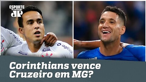 Corinthians vai vencer o Cruzeiro em MG? Jornalistas PALPITAM!