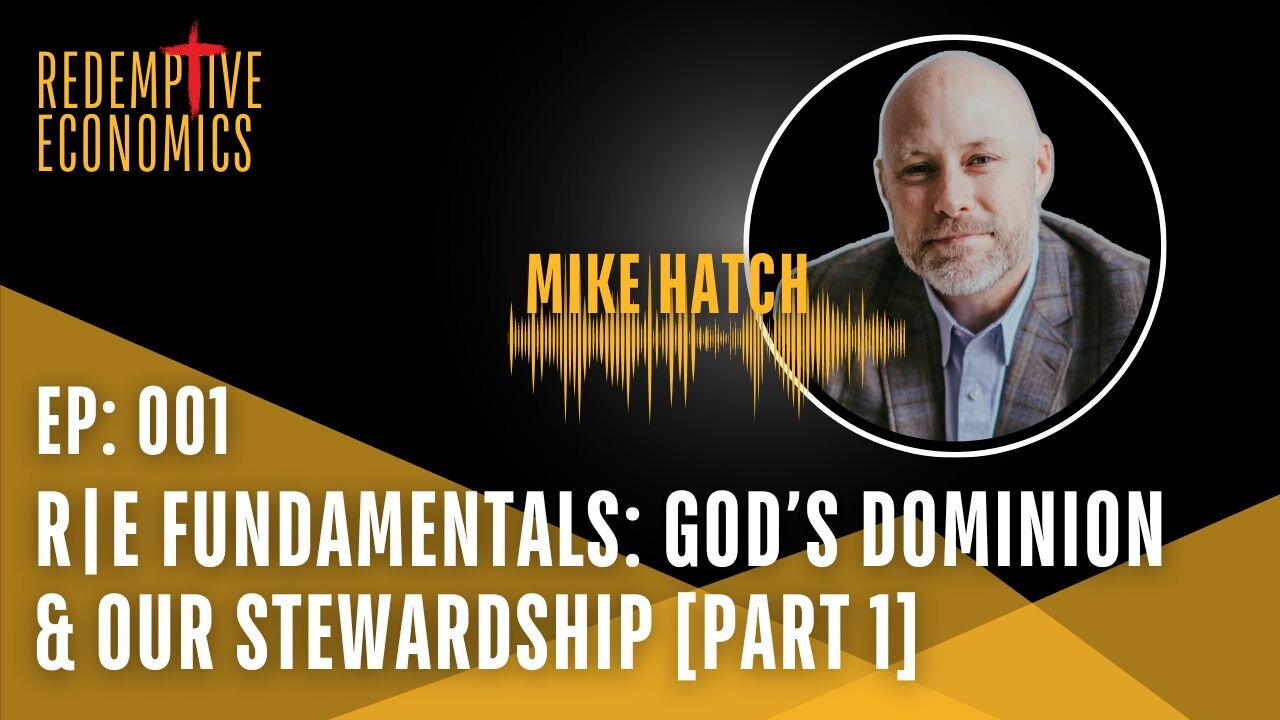 001 R|E Fundamentals: God's Dominion & Our Stewardship [Part 1]