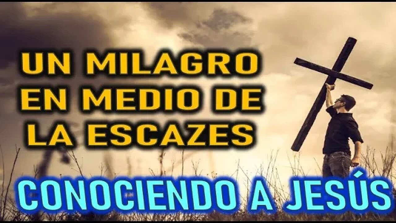 UN MILAGRO EN MEDIO DE LA ESCASEZ - CONOCIENDO A JESÚS