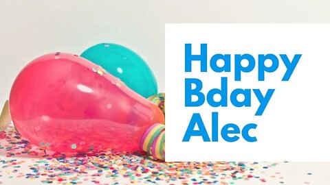 Happy Birthday to Alec - Birthday Wish From Birthday Bash