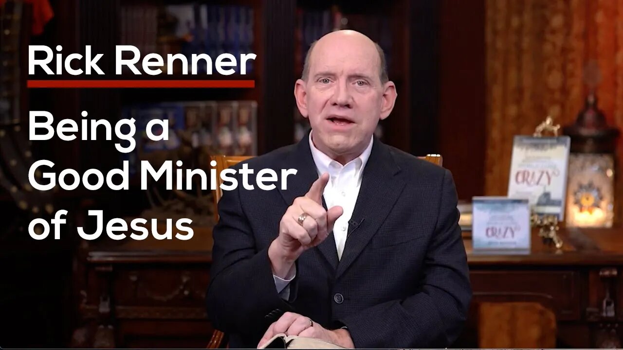 Being a Good Minister of Jesus — Rick Renner